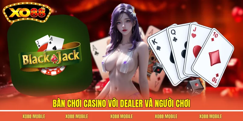 Bàn chơi casino với dealer và người chơi
