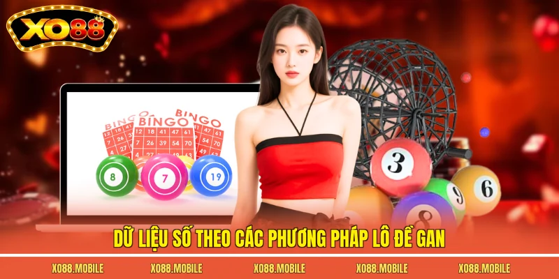 Dữ liệu số theo các phương pháp lô đề gan