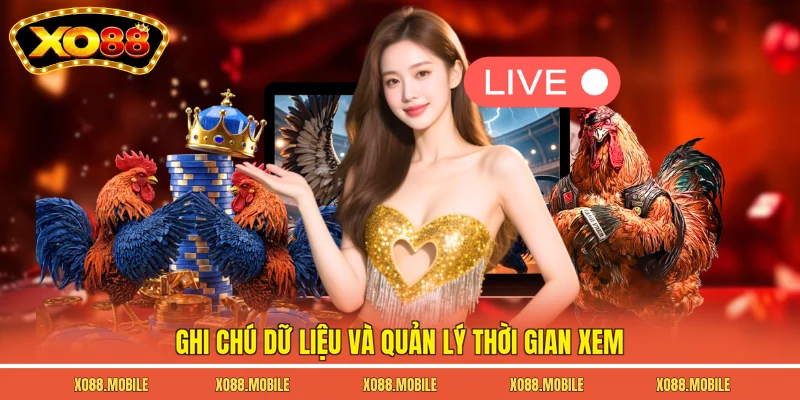 Ghi chú dữ liệu và quản lý thời gian xem
