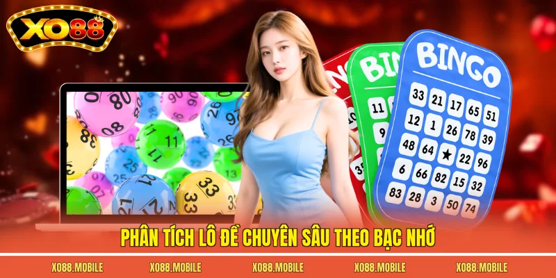 Phân tích lô đề chuyên sâu theo bạc nhớ