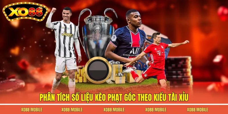 Phân tích số liệu kèo phạt góc theo kiểu tài xỉu
