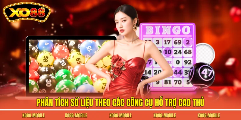 Phân tích số liệu theo các công cụ hỗ trợ cao thủ