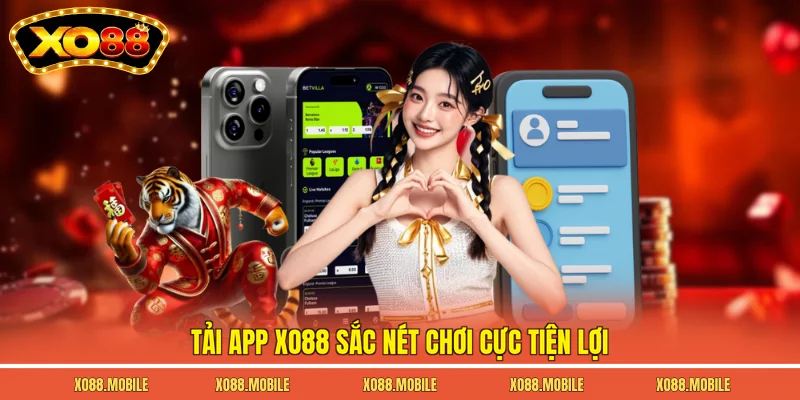 Tải app Xo88 sắc nét chơi cực tiện lợi